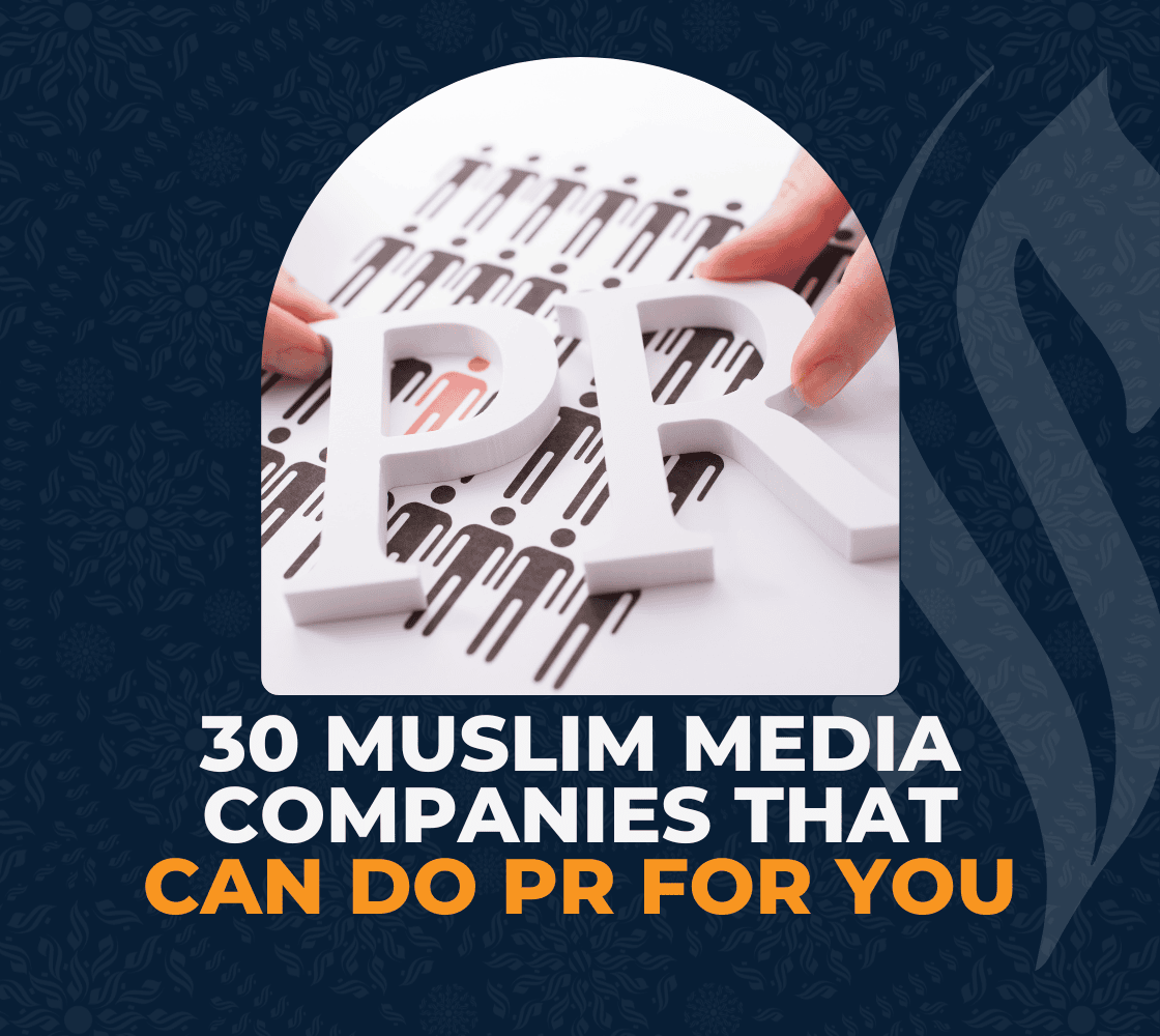 30 Muslim Media Companies That Can Do PR for You